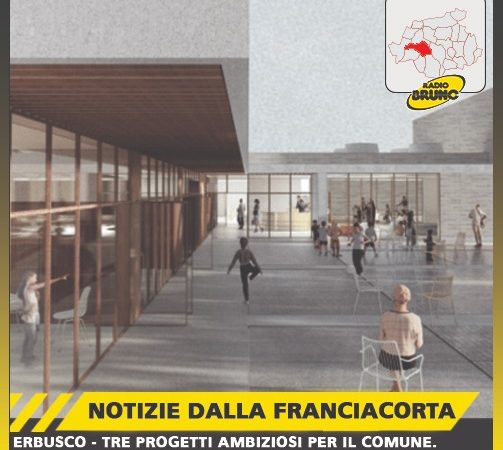 Erbusco: tre progetti ambiziosi per il Comune, avviata la progettazione in attesa di contributi