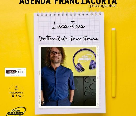 “AGENDA FRANCIACORTA – I protagonisti”. Intervista a Luca Riva