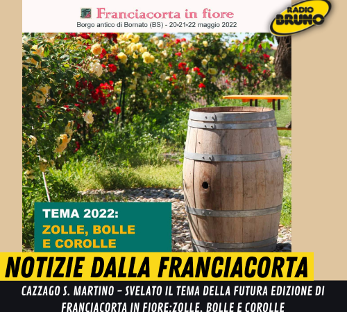 Cazzago San Martino – Svelato il tema di “Franciacorta in Fiore”: zolle, bolle e corolle