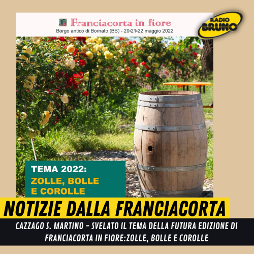 Cazzago San Martino – Svelato il tema di “Franciacorta in Fiore”: zolle, bolle e corolle