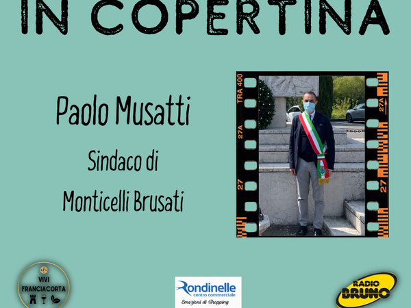 In Copertina – Paolo Musatti, “La mia Monticelli, storica ed accogliente”