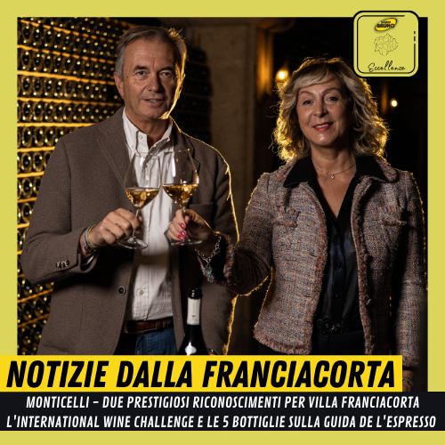 Monticelli – L’ eccellenza di Villa Franciacorta, due prestigiosi riconoscimenti: International Wine Challenge – Guida Espresso