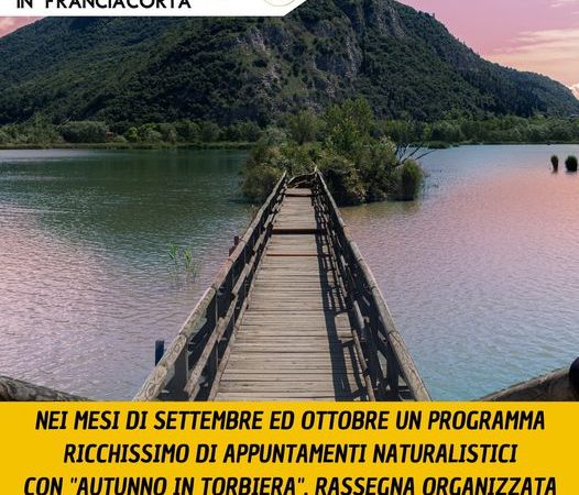 Appuntamenti in Franciacorta – Arriva “Autunno in Torbiera, Settembre ed Ottobre ricchi di appuntamenti naturalistici
